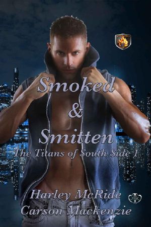 [The Titans of South Side 01] • Smoked and Smitten